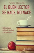 el buen lector se hace, no nace (ebook)-felipe garrido-9786079377663 el buen lector se hace, no nace (ebook)-felipe garrido-9786079377663
