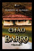 Descargar gratis ebook en ingles pdf CHÃO DE BARRO  (edición en portugués) 9786525463063 (Spanish Edition) de GILBERTO DE OLIVEIRA