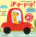 mi primer libro de sonidos: pip-piip-9788408070863 mi primer libro de sonidos: pip-piip-9788408070863
