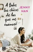 a todos los chicos de los que me enamoré (ebook)-jenny han-9788408130963 a todos los chicos de los que me enamoré (ebook)-jenny han-9788408130963