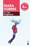 la vida imaginaria-mara torres-9788408181163 la vida imaginaria-mara torres-9788408181163
