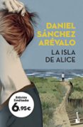 la isla de alice-daniel sanchez arevalo-9788408187363 la isla de alice-daniel sanchez arevalo-9788408187363