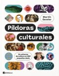 Amazon kindle books descargas gratuitas PÍLDORAS CULTURALES ePub 9788411003063 de MARTÍN ESCOLAR