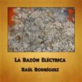 LA RAZON ELECTRICA (LIBRO + CD)-13608569-otro-formato
