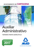auxiliar administrativo del ayuntamiento de cartagena. temario parte específica-9788414205563 auxiliar administrativo del ayuntamiento de cartagena. temario parte específica-9788414205563