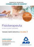 fisioterapeuta de las instituciones sanitarias de la conselleria de sanitat de la generalitat valenciana: temario especifico (vol. 3)-9788414207963 fisioterapeuta de las instituciones sanitarias de la conselleria de sanitat de la generalitat valenciana: temario especifico (vol. 3)-9788414207963
