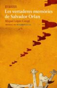 les vertaderes memories de salvador orlan-miquel lopez crespi-9788415221463 les vertaderes memories de salvador orlan-miquel lopez crespi-9788415221463