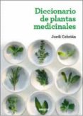 diccionario de plantas medicinales-jordi cebrian-9788415541363 diccionario de plantas medicinales-jordi cebrian-9788415541363
