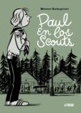 paul en los scouts-michel rabagliati-9788415685463 paul en los scouts-michel rabagliati-9788415685463