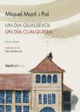 un dia qualsevol - un dia cualquiera-miquel marti i pol-9788415717263 un dia qualsevol - un dia cualquiera-miquel marti i pol-9788415717263