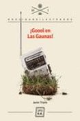¡goool en las gaunas!-javier triana-9788416001163 ¡goool en las gaunas!-javier triana-9788416001163