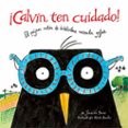¡calvin,ten cuidado!:el pájaro ratón de biblioteca necesita gafas-jennifer berne-9788416003563 ¡calvin,ten cuidado!:el pájaro ratón de biblioteca necesita gafas-jennifer berne-9788416003563