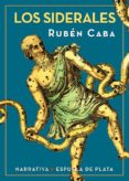 los siderales-ruben caba-9788416034963 los siderales-ruben caba-9788416034963