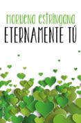 eternamente tu (serie tu 3)-moruena estringana-9788416384563 eternamente tu (serie tu 3)-moruena estringana-9788416384563