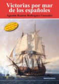 victorias por mar de los españoles (ebook)-agustin ramon rodriguez gonzalez-9788416412563 victorias por mar de los españoles (ebook)-agustin ramon rodriguez gonzalez-9788416412563
