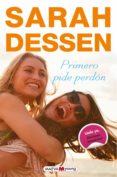 primero pide perdón-sarah dessen-9788416690763 primero pide perdón-sarah dessen-9788416690763