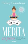 medita tu peso (ebook)-tiffany cruikshank-9788416715763 medita tu peso (ebook)-tiffany cruikshank-9788416715763