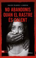 no abandonis quan el rastre es calent (ebook)-9788416743063 no abandonis quan el rastre es calent (ebook)-9788416743063