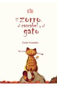 el zorro, el cascabel y el gato-tucho gonzalez-9788416777563 el zorro, el cascabel y el gato-tucho gonzalez-9788416777563