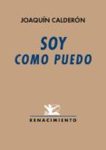 soy como puedo-joaquin calderon-9788417266363 soy como puedo-joaquin calderon-9788417266363