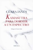 kamasutra para dormir a un espectro-clara janes-9788417454463 kamasutra para dormir a un espectro-clara janes-9788417454463