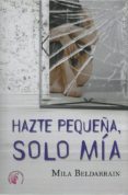 hazte pequeña, solo mia-9788417634063 hazte pequeña, solo mia-9788417634063