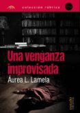 Una venganza improvisada-12314820-otro-formato
