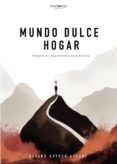 Descargas gratuitas de ebooks electrónicos MUNDO DULCE HOGAR 9788418194863 (Literatura española)