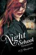 night school: persecucion-c.j. daugherty-9788420416663 night school: persecucion-c.j. daugherty-9788420416663