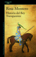 historia del rey transparente-rosa montero-9788420433363 historia del rey transparente-rosa montero-9788420433363