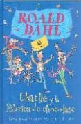 charlie y la fabrica de chocolate-roald dahl-9788420472263 charlie y la fabrica de chocolate-roald dahl-9788420472263