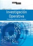 investigacion operativa: problemas y ejercicios resueltos (incluy e cd-rom)-quintin martin martin-maria teresa santos martin-yanira del rosario paz santana-9788420544663 investigacion operativa: problemas y ejercicios resueltos (incluy e cd-rom)-quintin martin martin-maria teresa santos martin-yanira del rosario paz santana-9788420544663