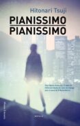 pianissimo, pianissimo-hitonari tsuji-9788420665863 pianissimo, pianissimo-hitonari tsuji-9788420665863