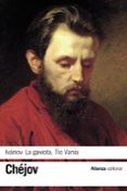 ivanov; la gaviota; tio vania-anton pavlovich chejov-9788420678863 ivanov; la gaviota; tio vania-anton pavlovich chejov-9788420678863
