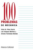 100 problemas de mecanica-victor m. perez garcia-luis vazquez martinez-antonio fernandez-rañada-antonio fernandez rañada-9788420686363 100 problemas de mecanica-victor m. perez garcia-luis vazquez martinez-antonio fernandez-rañada-antonio fernandez rañada-9788420686363