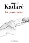 la provocación (ebook)-ismail kadare-9788420691763 la provocación (ebook)-ismail kadare-9788420691763