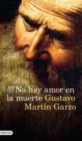 no hay amor en la muerte-gustavo martin garzo-9788423351763 no hay amor en la muerte-gustavo martin garzo-9788423351763