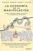 la economia de la manipulacion: como caemos como incautos en las trampas del mercado-george a. akerlof-robert j. shiller-9788423424863 la economia de la manipulacion: como caemos como incautos en las trampas del mercado-george a. akerlof-robert j. shiller-9788423424863