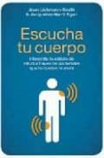 escucha tu cuerpo: interpreta tu estado de salud a traves de las señales que tu cuerpo te envia-joan liebmann smith-jacqueline nardi egan-9788425343063 escucha tu cuerpo: interpreta tu estado de salud a traves de las señales que tu cuerpo te envia-joan liebmann smith-jacqueline nardi egan-9788425343063