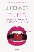 en mis brazos (el affaire stark 2) (ebook)-j. kenner-9788425354663 en mis brazos (el affaire stark 2) (ebook)-j. kenner-9788425354663