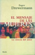 el mensaje de las mujeres: la ciencia del amor-eugen drewermann-9788425419263 el mensaje de las mujeres: la ciencia del amor-eugen drewermann-9788425419263