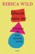 educar para ser: vivencias de una escuela activa (2ª ed.)-rebeca wild-9788425428463 educar para ser: vivencias de una escuela activa (2ª ed.)-rebeca wild-9788425428463