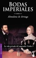 bodas imperiales-almudena de arteaga-9788427034563 bodas imperiales-almudena de arteaga-9788427034563