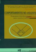 comportamientos no-violentos: propuestas interdisciplinares para construir la paz-teresa dominguez-9788427711563 comportamientos no-violentos: propuestas interdisciplinares para construir la paz-teresa dominguez-9788427711563