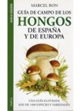 guia de campo de los hongos de españa y de europa-marcel bon-9788428213363 guia de campo de los hongos de españa y de europa-marcel bon-9788428213363