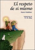 el respeto de si mismo-karen katafiasz-9788428519663 el respeto de si mismo-karen katafiasz-9788428519663