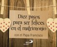 diez pasos para ser felices en el matrimonio-jorge (papa francisco) bergoglio-9788428552363 diez pasos para ser felices en el matrimonio-jorge (papa francisco) bergoglio-9788428552363