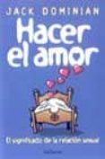 hacer el amor: el significado de la relacion sexual-jack dominian-9788429314663 hacer el amor: el significado de la relacion sexual-jack dominian-9788429314663