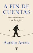 a fin de cuentas (ebook)-aurelio arteta-9788430619863 a fin de cuentas (ebook)-aurelio arteta-9788430619863