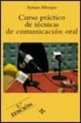 curso practico de tecnicas de comunicacion oral (2ª ed.)-arturo merayo perez-9788430937363 curso practico de tecnicas de comunicacion oral (2ª ed.)-arturo merayo perez-9788430937363